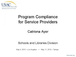 Program Compliance for Service Providers Catriona Ayer Schools