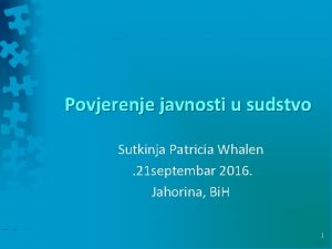 Povjerenje javnosti u sudstvo Sutkinja Patricia Whalen 21