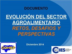 DOCUMENTO EVOLUCIN DEL SECTOR AGROALIMENTARIO RETOS DESAFIOS Y