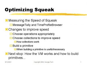 Optimizing Squeak z Measuring the Speed of Squeak