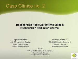 Caso Clnico no 2 Reabsorcin Radicular Interna unida