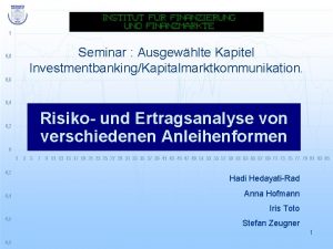 Seminar Ausgewhlte Kapitel InvestmentbankingKapitalmarktkommunikation Risiko und Ertragsanalyse von