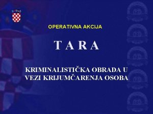 OPERATIVNA AKCIJA TARA KRIMINALISTIKA OBRADA U VEZI KRIJUMARENJA