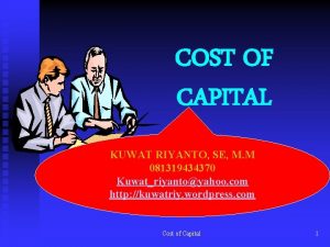 COST OF CAPITAL KUWAT RIYANTO SE M M