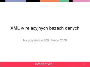 XML w relacyjnych bazach danych Na przykadzie SQL
