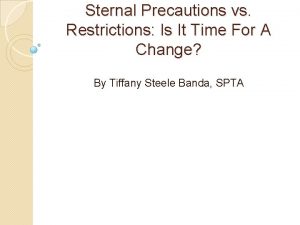 Sternal Precautions vs Restrictions Is It Time For