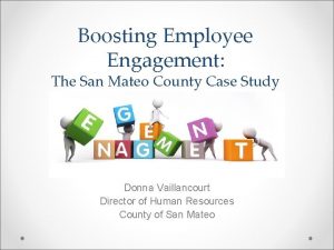 Boosting Employee Engagement The San Mateo County Case