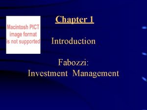 Chapter 1 Introduction Fabozzi Investment Management Learning Objectives