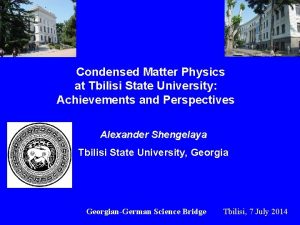 Condensed Matter Physics at Tbilisi State University Achievements