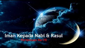 Iman Kepada Nabi Rasul Pertemuan KeVII Pokok Bahasan