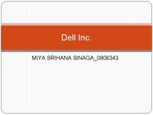 Dell Inc MIYA SRIHANA SINAGA0808343 Lahirnya Dell di
