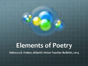 Elements of Poetry Rebecca K Fraker Atlantic Union