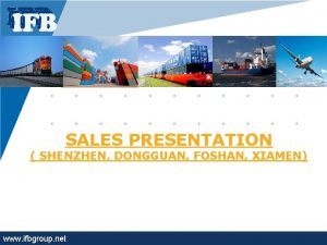 Company LOGO SALES PRESENTATION SHENZHEN DONGGUAN FOSHAN XIAMEN