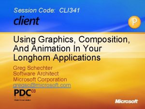 Session Code CLI 341 Using Graphics Composition And