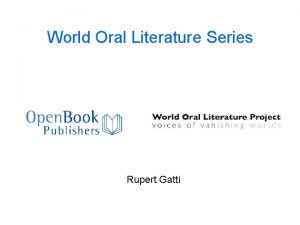 World Oral Literature Series Rupert Gatti Academic publishing