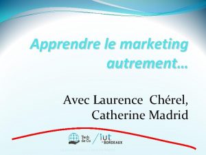 Apprendre le marketing autrement Avec Laurence Chrel Catherine