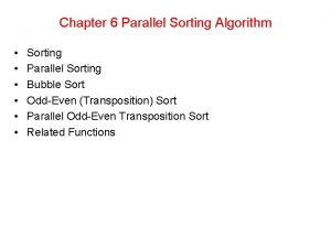 Chapter 6 Parallel Sorting Algorithm Sorting Parallel Sorting