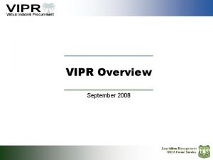 VIPR Overview September 2008 Automate PreSeason Instruments Across