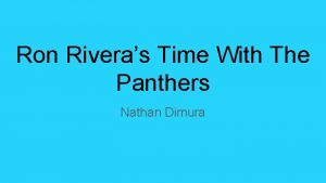 Ron Riveras Time With The Panthers Nathan Dimura