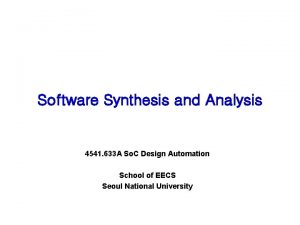 Software Synthesis and Analysis 4541 633 A So