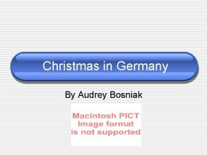 Christmas in Germany By Audrey Bosniak Germany Germany