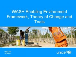 WASH Enabling Environment Framework Theory of Change and