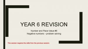 YEAR 6 REVISION Number and Place Value 6