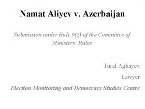 Namat Aliyev v Azerbaijan Submission under Rule 92