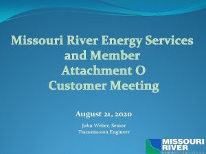 Missouri River Energy Services and Member Attachment O