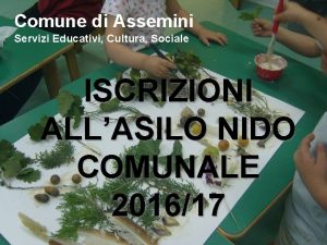 Comune di Assemini Servizi Educativi Cultura Sociale ISCRIZIONI