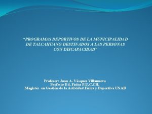 PROGRAMAS DEPORTIVOS DE LA MUNICIPALIDAD DE TALCAHUANO DESTINADOS