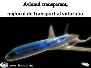 Avionul transparent mijlocul de transport al viitorului Avionul