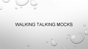 WALKING TALKING MOCKS WHAT ARE THEY A TEACHER