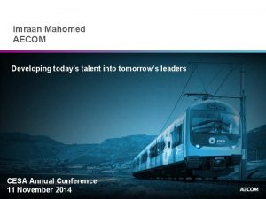 Imraan Mahomed AECOM Developing todays talent into tomorrows