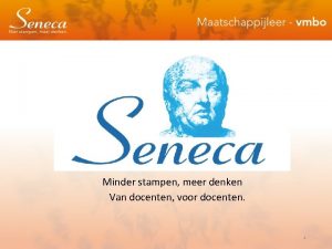 Seneca Minder stampen meer denken Van docenten voor