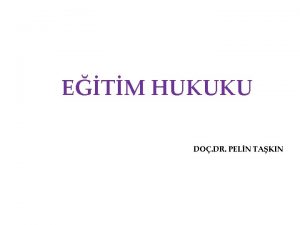 ETM HUKUKU DO DR PELN TAKIN ETMN YASAL