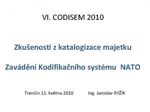 VI CODISEM 2010 Zkuenosti z katalogizace majetku Zavdn
