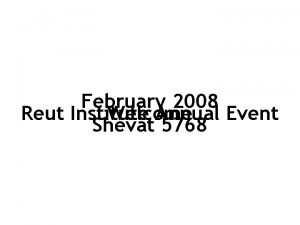 February 2008 Reut Institute Welcome Annual Event Shevat