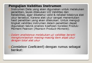 Pengujian Validitas Instrumen Instrumen Data yang akan digunakan