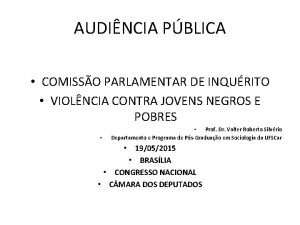 AUDINCIA PBLICA COMISSO PARLAMENTAR DE INQURITO VIOLNCIA CONTRA