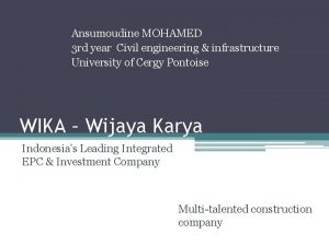 Ansumoudine MOHAMED 3 rd year Civil engineering infrastructure