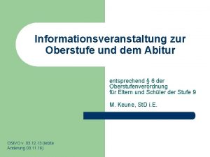 Informationsveranstaltung zur Oberstufe und dem Abitur entsprechend 6