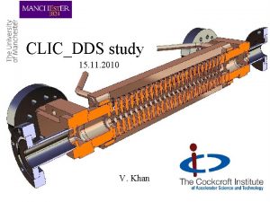 CLICDDS study 15 11 2010 V Khan Vasim