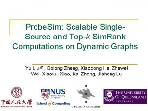 Probe Sim Scalable Single Source and Topk Sim