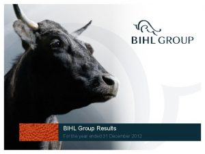 BIHL Group Results For the year ended 31