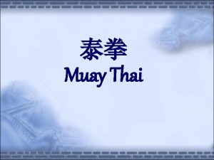 Muay Thai What is Muay Thai Muay Thai