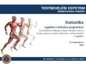 Statisztika segdlet a Statistica programhoz j verziknl rdemes
