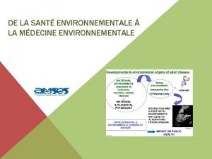 DE LA SANT ENVIRONNEMENTALE LA MDECINE ENVIRONNEMENTALE EXPRIENCE