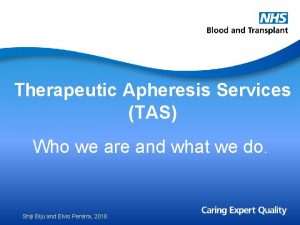 Therapeutic Apheresis Services TAS Who we are and