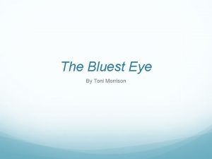 The Bluest Eye By Toni Morrison Unit Overview